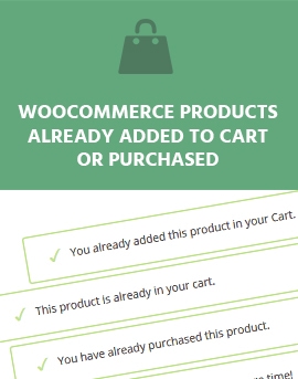 WooCommerce Products Already Added To Cart Or Purchased